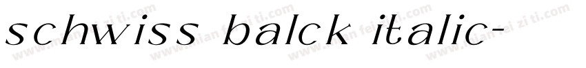 schwiss balck italic字体转换